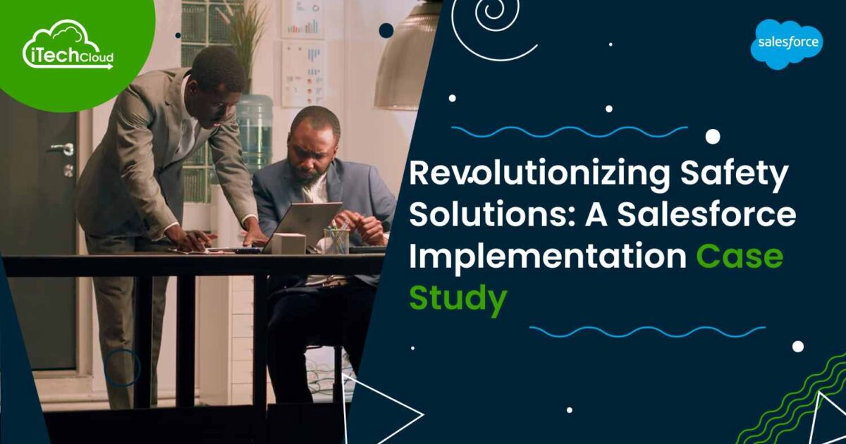 Revolutionizing Safety Solutions: A Salesforce Implementation