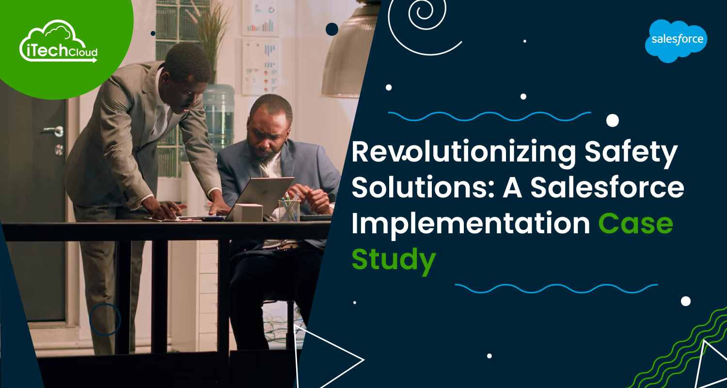 Revolutionizing Safety Solutions: A Salesforce Implementation