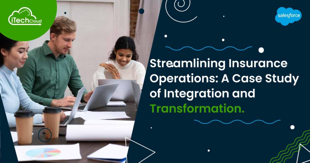 Streamlining Insurance Operations: Integration and Transformation