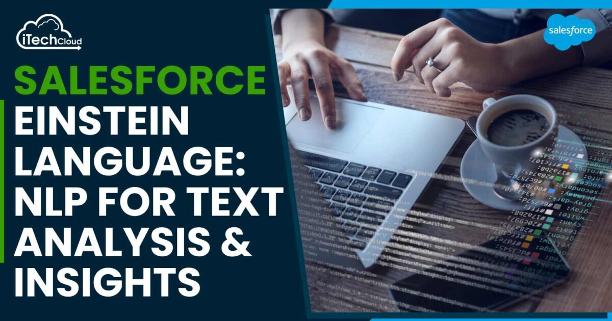Salesforce Einstein Language: NLP for Text Analysis & Insights