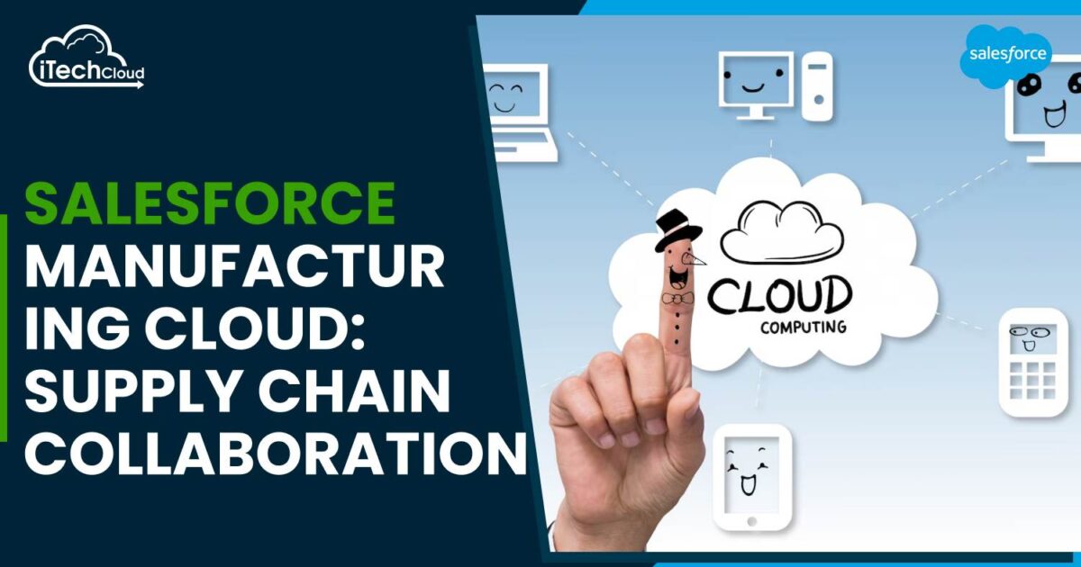 Salesforce Manufacturing Cloud: Supply Chain Collaboration