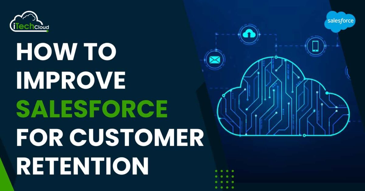 How to Improve Salesforce for Customer Retention