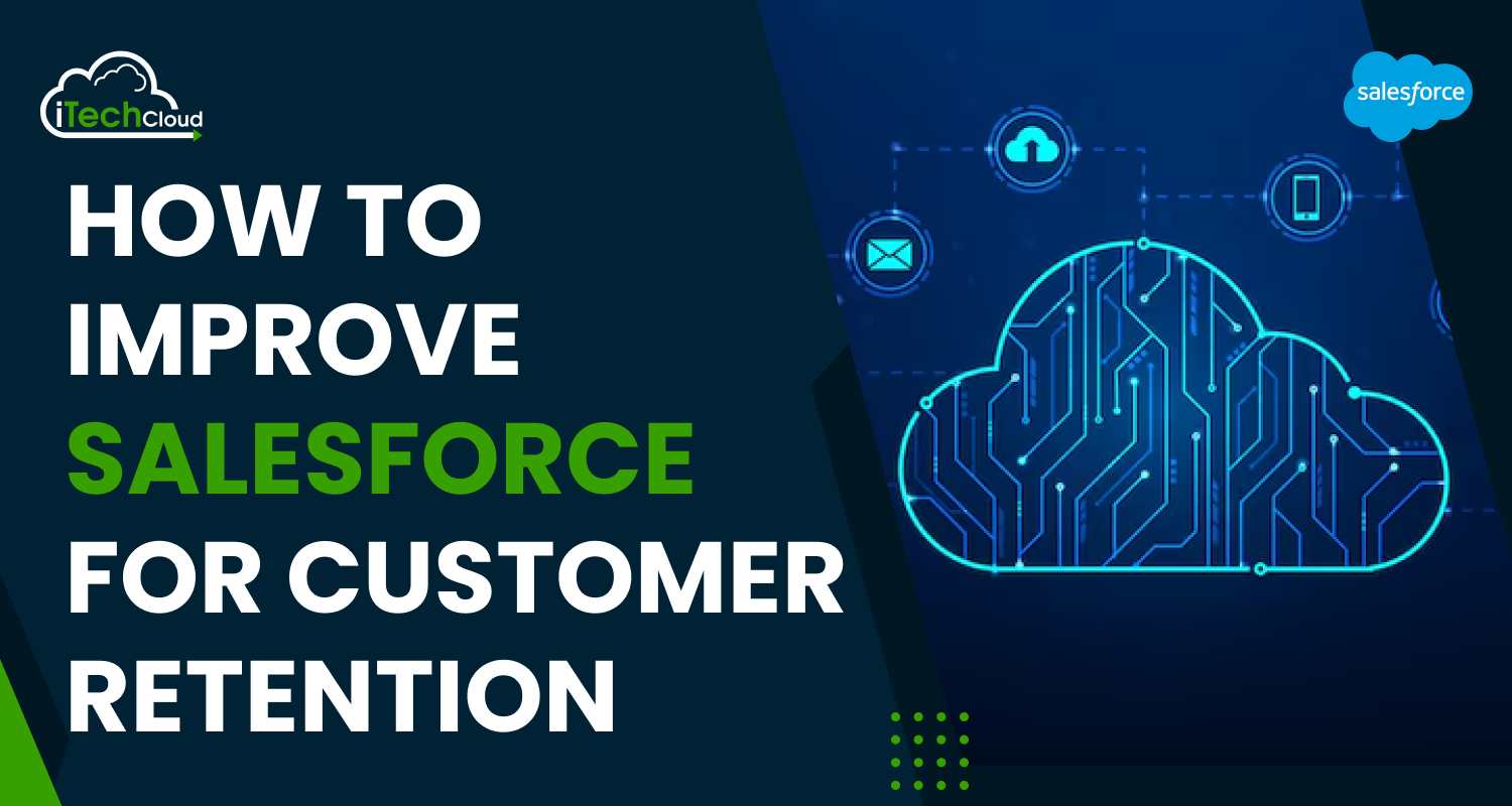 How to Improve Salesforce for Customer Retention