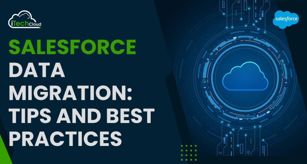 Salesforce Data Migration Best Practices