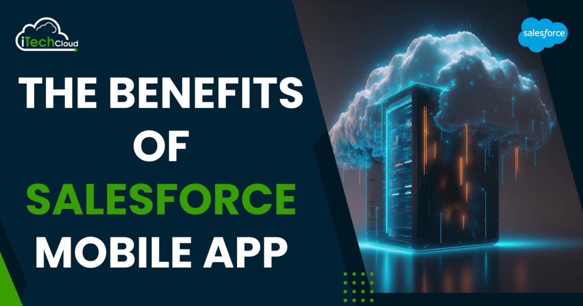 The Benefits of Salesforce Mobile App