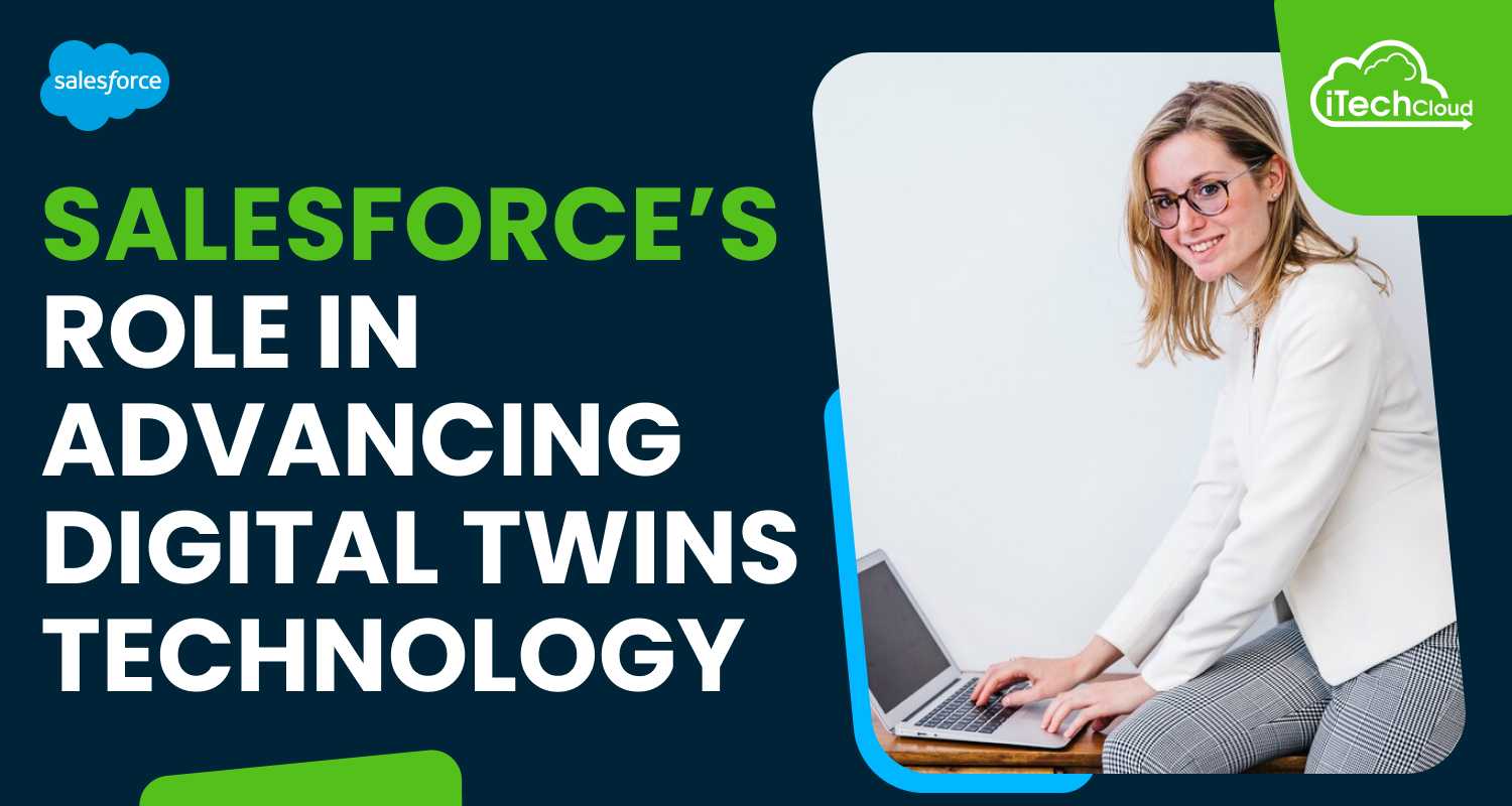Salesforce Role in Advancing Digital Twins Technology