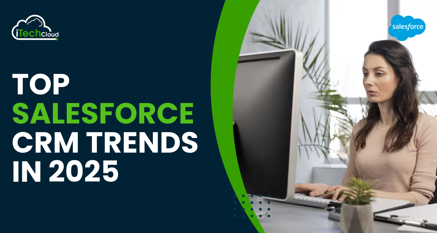 Top Salesforce CRM Trends in 2025