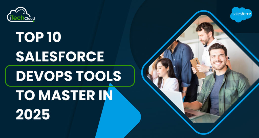 Top 10 Salesforce DevOps Tools to Master in 2025