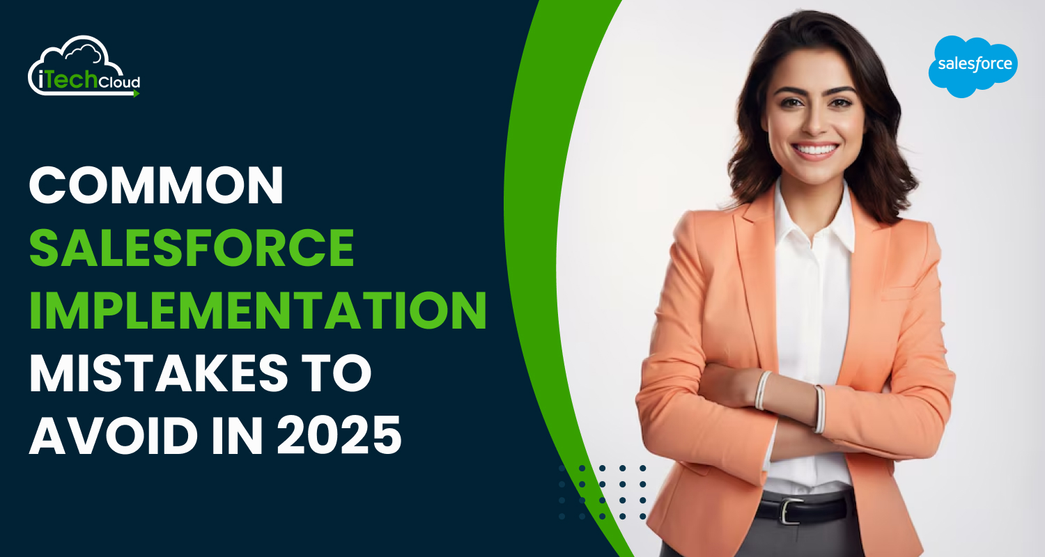 Common Salesforce Implementation Mistakes to Avoid in 2025