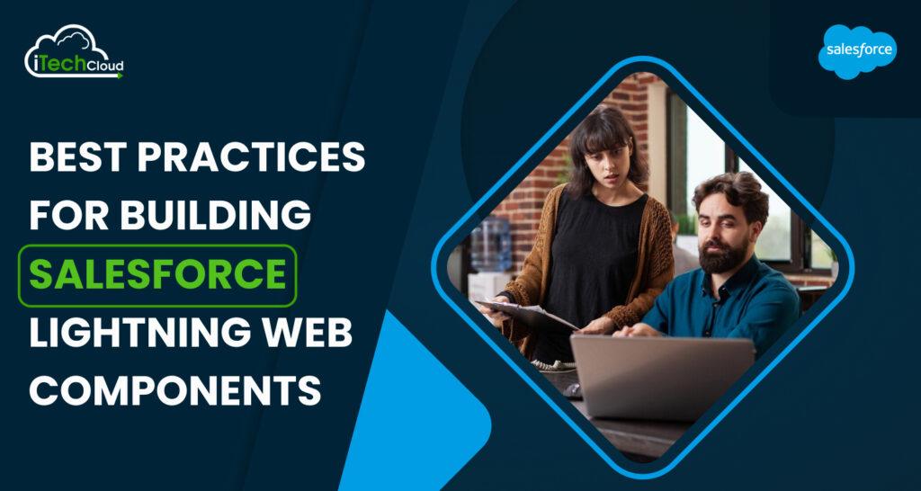Best Practices for Building Salesforce Lightning Web Components